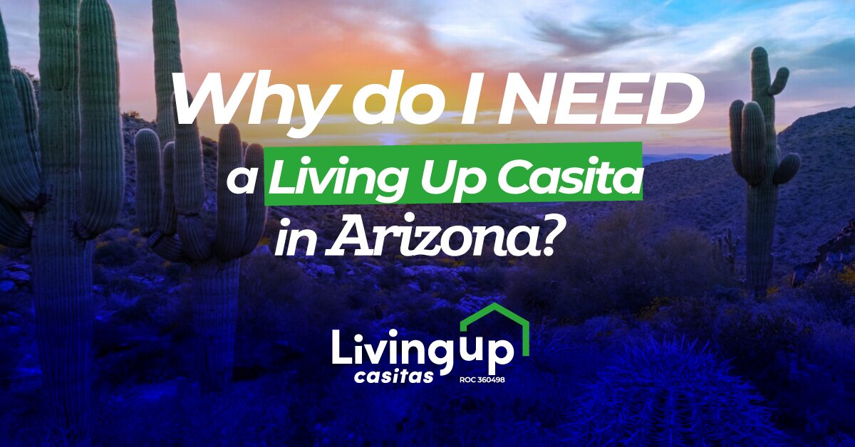 Why do I need a LivingUp Casita in Arizona?